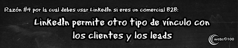 LinkedIn permite otro tipo de vínculo con los clientes y los leads